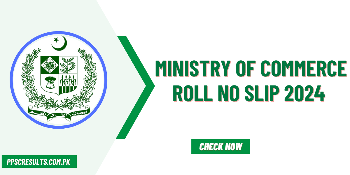 Ministry Of Commerce Roll No Slip 2024