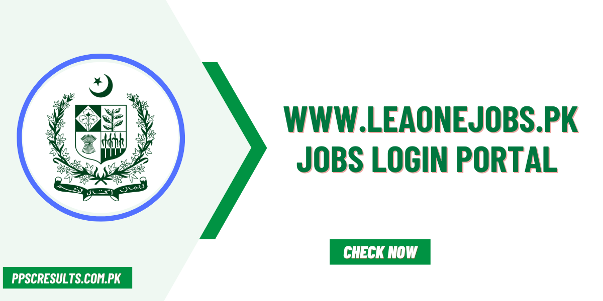 Www.Leaonejobs.Pk Jobs Login Portal 2024 IB Jobs-Leaone Jobs Pk FPSC