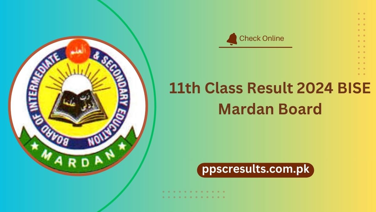 11th Class Result 2024 BISE Mardan Board By Roll No