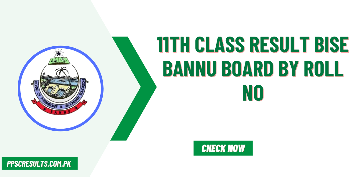 11th Class Result BISE Bannu Board By Roll No