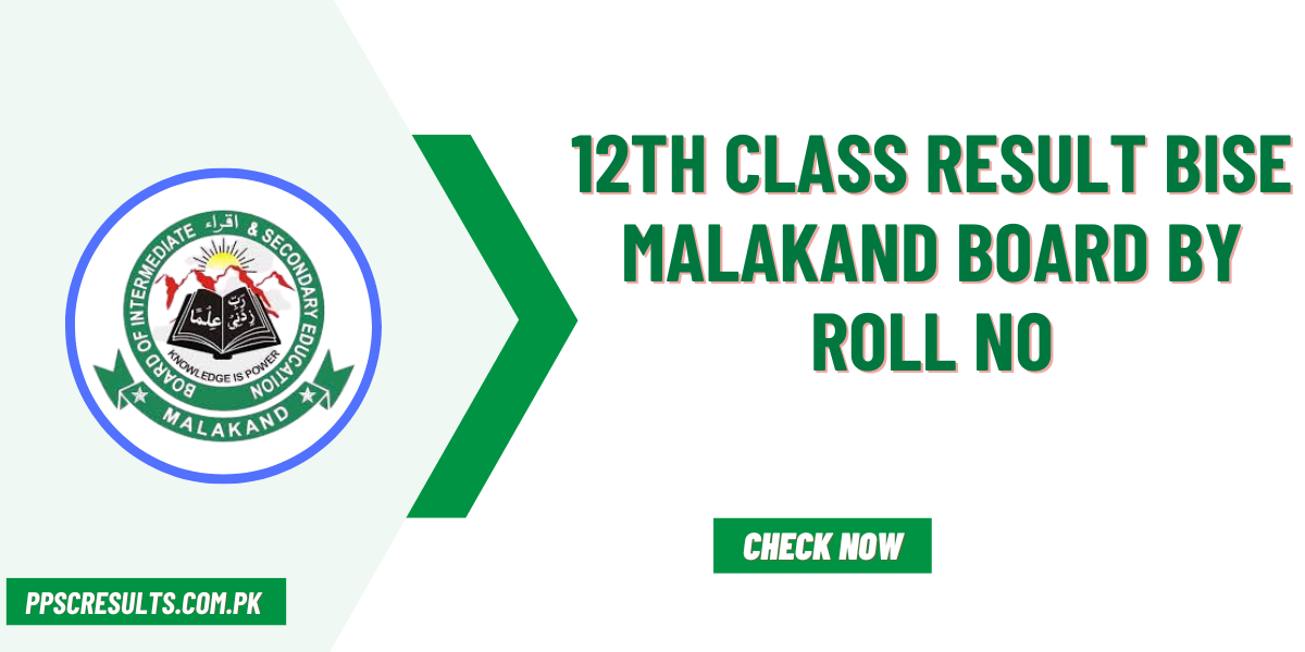 12th Class Result BISE Malakand Board By Roll No