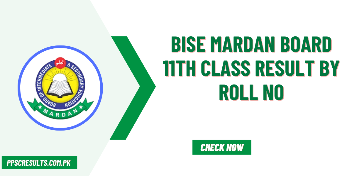 BISE Mardan Board 11th Class Result By Roll No