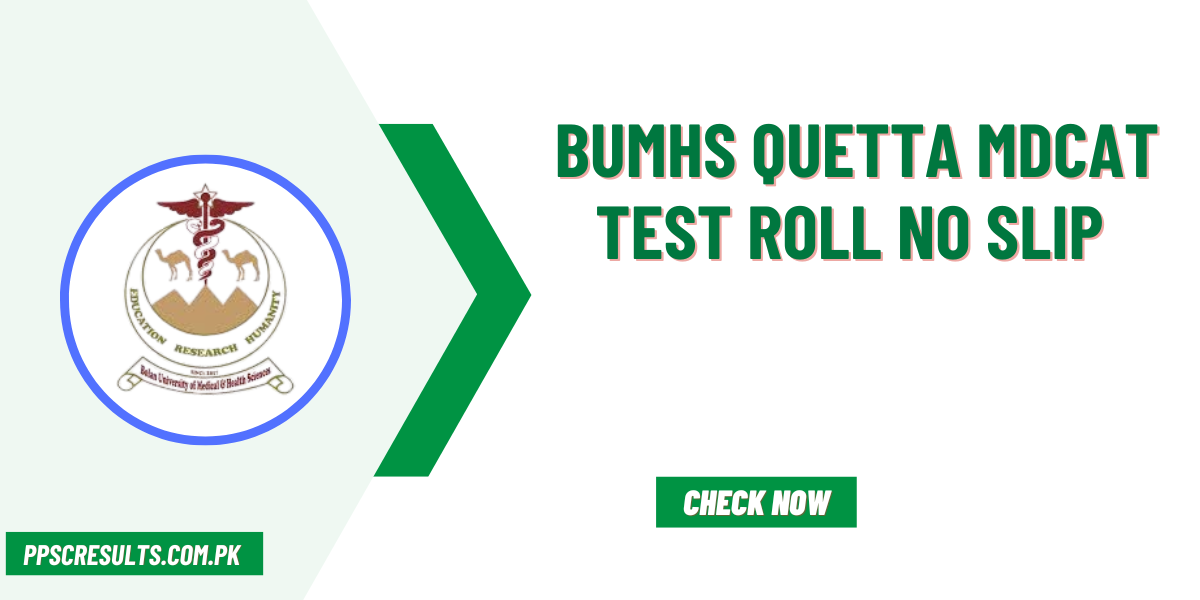 BUMHS Quetta MDCAT Test Roll No Slip