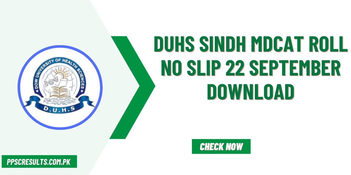 DUHS Sindh MDCAT Roll No Slip 22 September Download