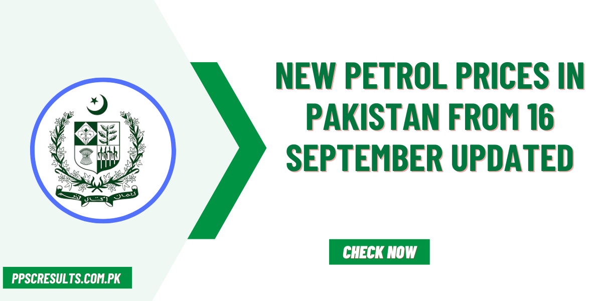 New Petrol Prices in Pakistan from 16 September Updated