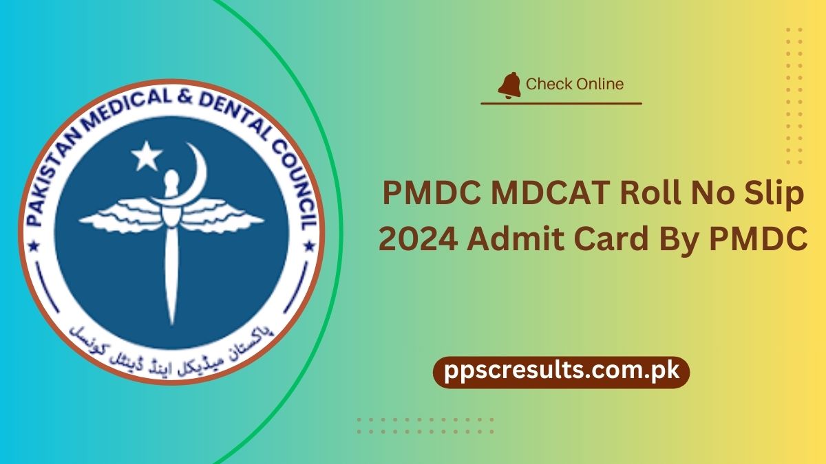 PMDC MDCAT Roll No Slip 2024 Admit Card By PMDC