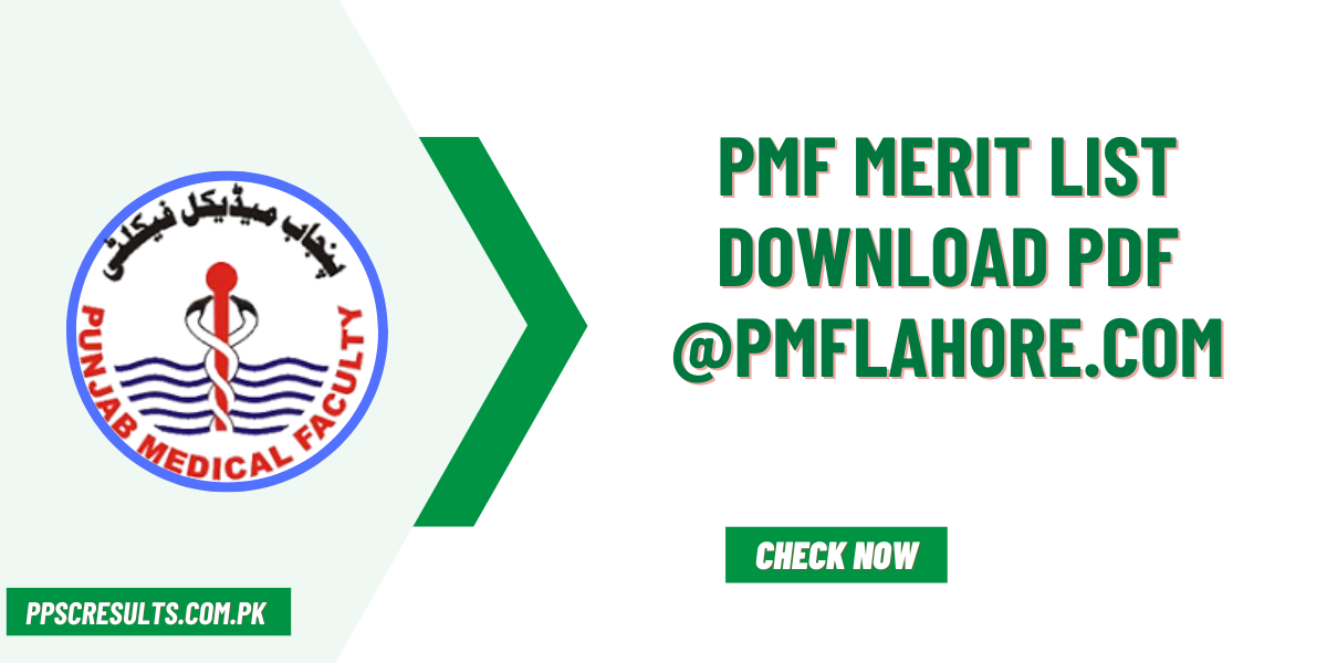 The PMF Merit List 2024 is set to be displayed in Sep . You can check the Punjab Medica